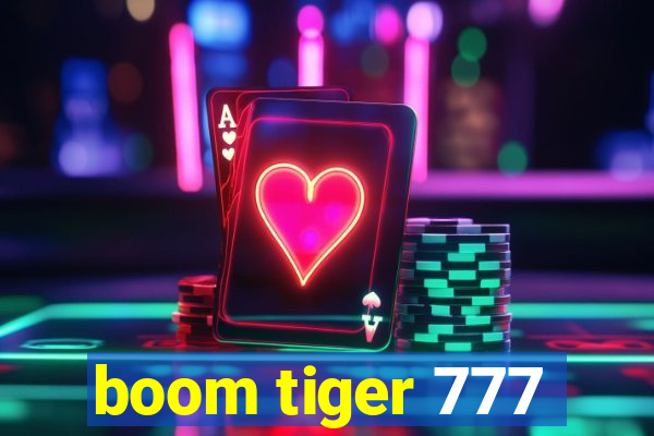 boom tiger 777